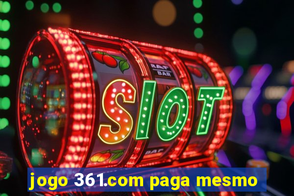 jogo 361.com paga mesmo